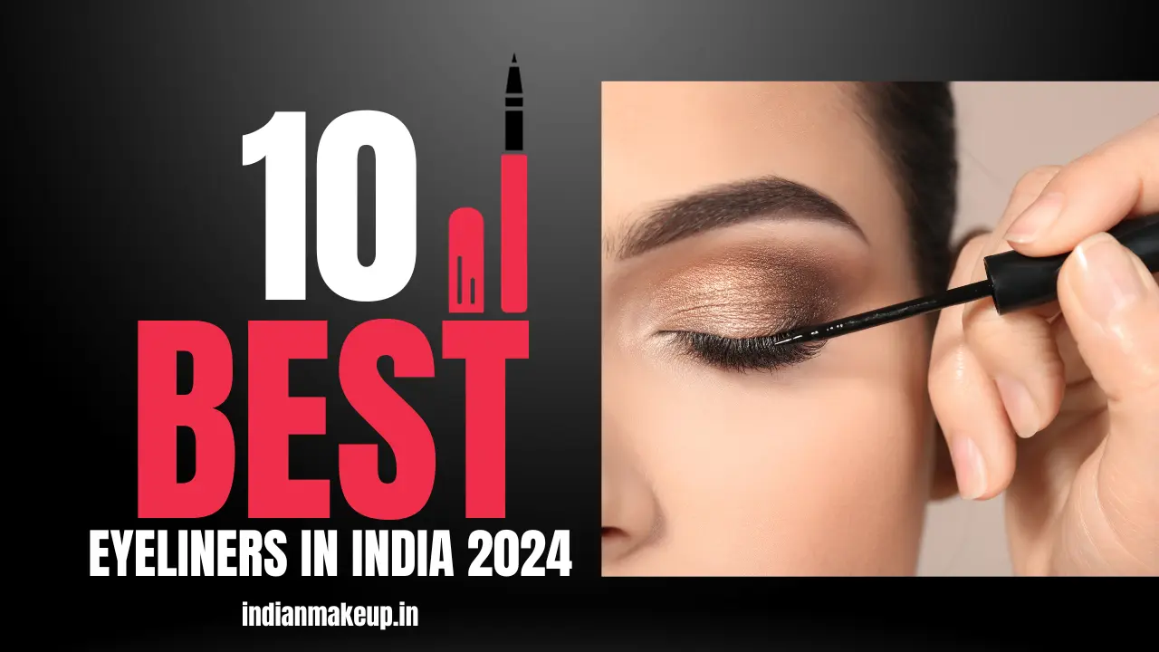 10 Best Eyeliners in India (2024) 